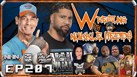 Wrestling with NuKKle HeDDs EP.207- John cena promo Jey bad booking #wrestlingshow #wwe #aew