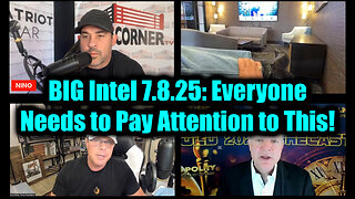 Juan O Savin, David Nino Rodriguez & Scott McKay BIG intel 7.8.25: Everyone Needs to Pay Attention to This!