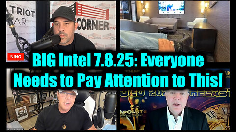 Juan O Savin, David Nino Rodriguez & Scott McKay BIG intel 7.8.25: Everyone Needs to Pay Attention to This!