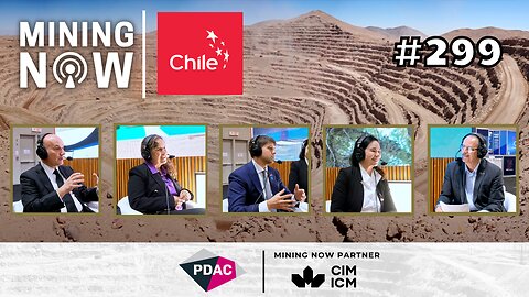 ProChile: How Chile is Shaping the Future of Mining #299