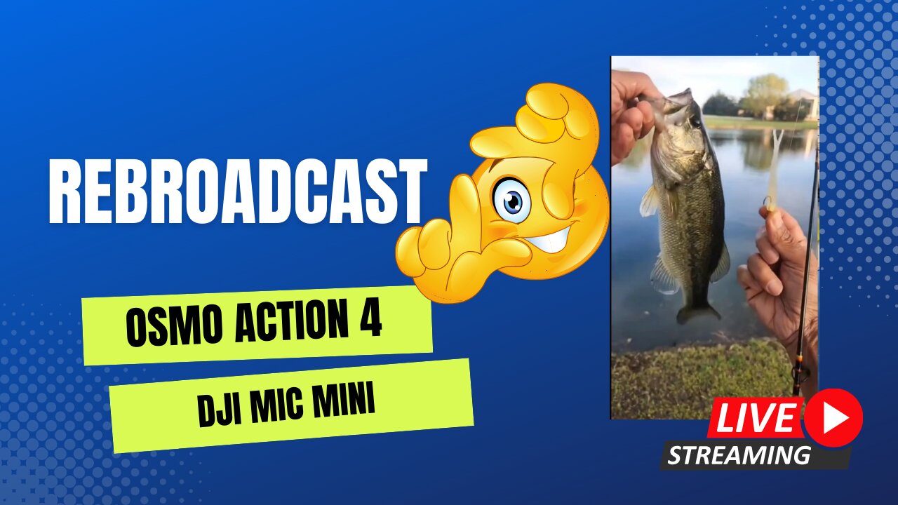 DJI Osmo Action 4 and Mic Mini for Fishing Videos - Rebroadcast #mobile #fishing #livestream