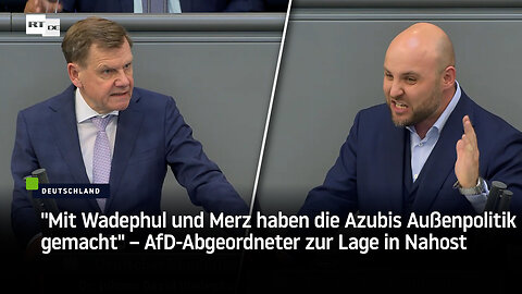 "Mit Wadephul und Merz haben die Azubis Außenpolitik gemacht" – AfD-Abgeordneter zur Lage in Nahost