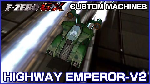 Highway Emperor-V2 (F-Zero GX Custom Machines)