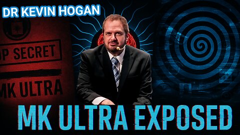EXPOSED: Secret CIA Mind Control Programs & Mass Brainwashing, Dr. Kevin Hogan