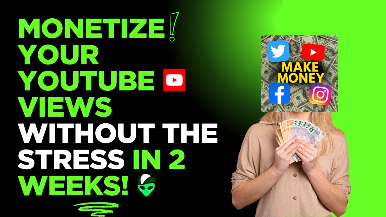 Monetize Your YouTube/Rumble Views Without the Stress in 2 Weeks!