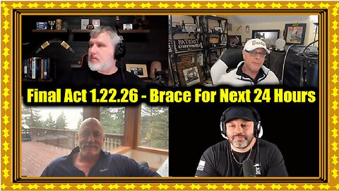 Michael Jaco, Scott McKay & Alpha Final Act 1.22.26 - Brace For Next 24 Hours