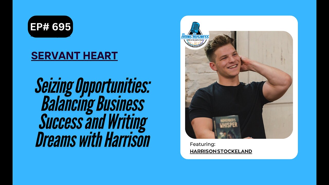 Seizing Opportunities: Balancing Business Success and Writing Dreams with Harrison