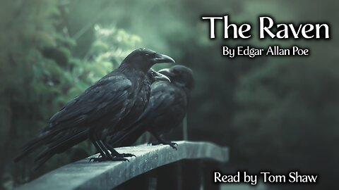The Raven ~ Edgar Allan Poe (Reading by Tom Shaw)