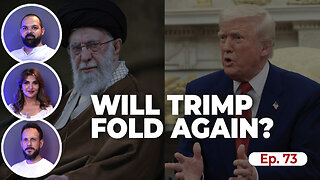Will Trump Fold on Iran the Way He Did on China?