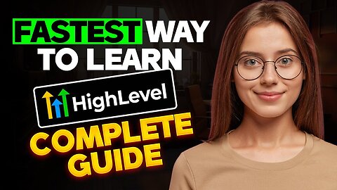 FASTEST Way To Learn GoHighLevel For Beginners! GoHighLevel Tutorial (2025)