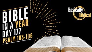 Day 177: Bless the Lord, O My Soul — Psalms 103–106 | Bible In A Year (CSB)