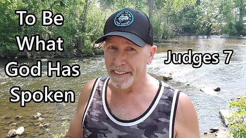 To Be What God Has Spoken: Judges 7