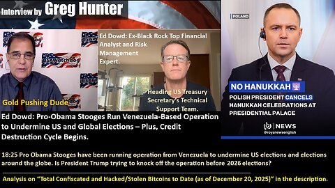 Ed Dowd: Pro-Obama Stooges Run Venezuela-Based Operation to Undermine US and Global Elections – Plus, Credit Destruction Cycle Begins.