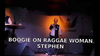 STEPHEN BOOGIE ON RAGGAE WOMAN