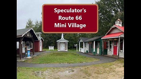 Speculator's Route 66 Mini-Village in the Adirondacks