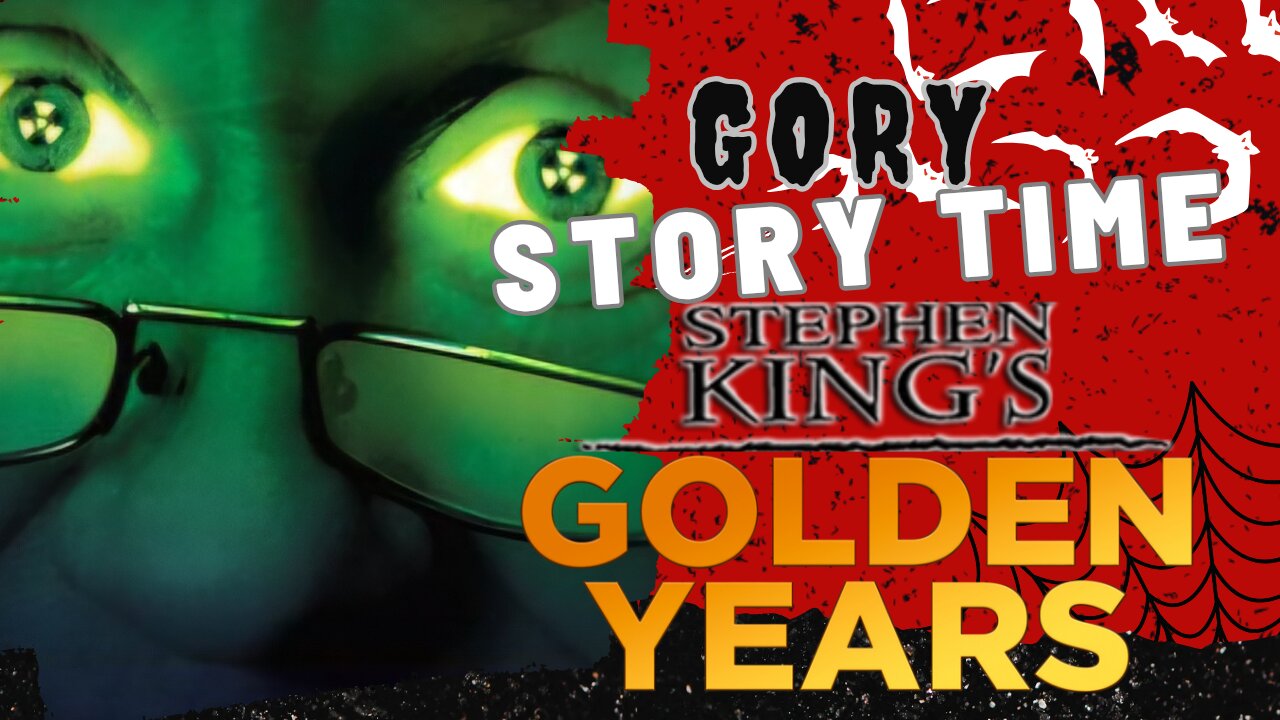 Gory Story Time: Revisiting Stephen King's Forgotten Gem - *Golden Years*
