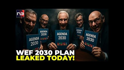 Breaking - Exclusive: The WEF 2030 PLAYBOOK Just Went Public – Game Over When This Goes Digital