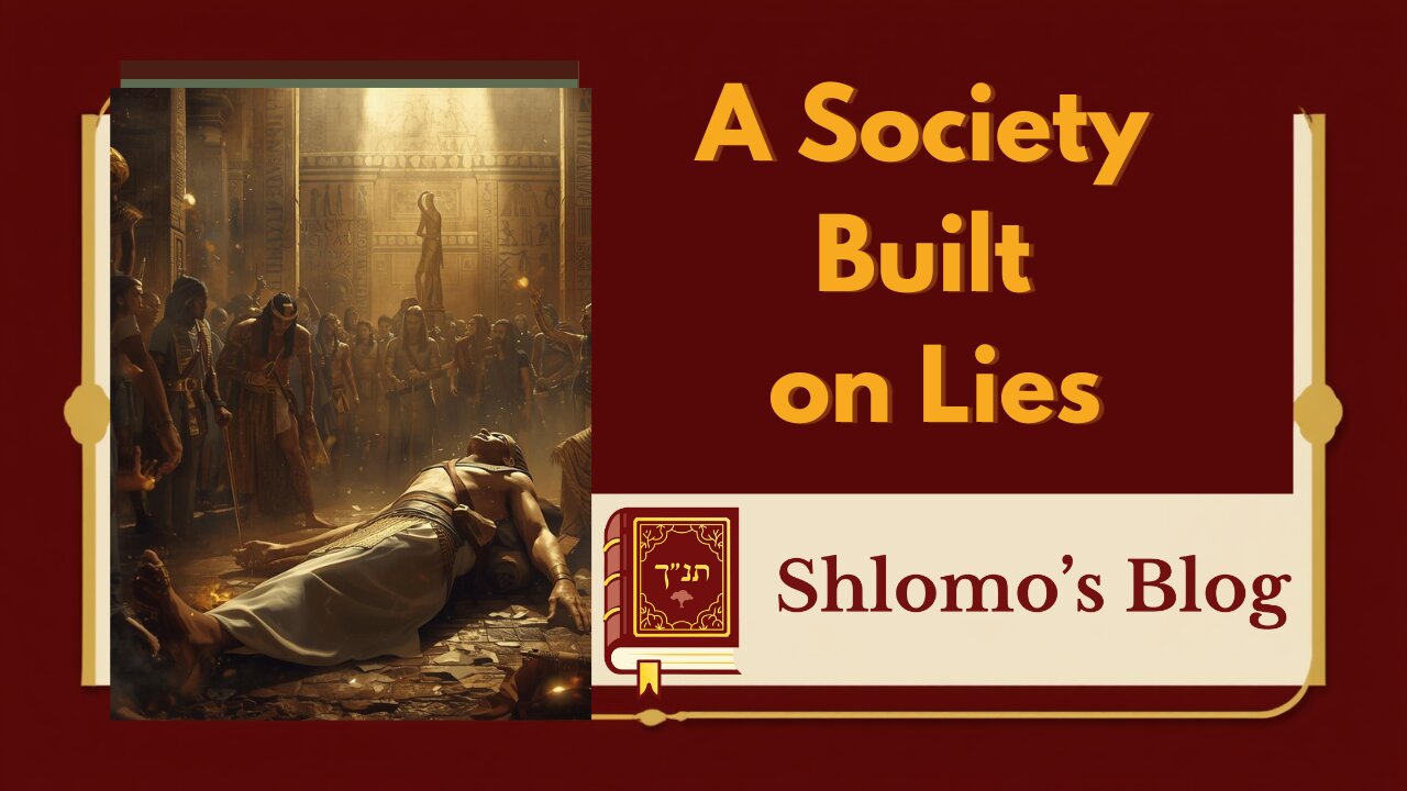 A Society Built on Lies