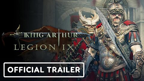 King Arthur - Legion IX - Official Launch Trailer