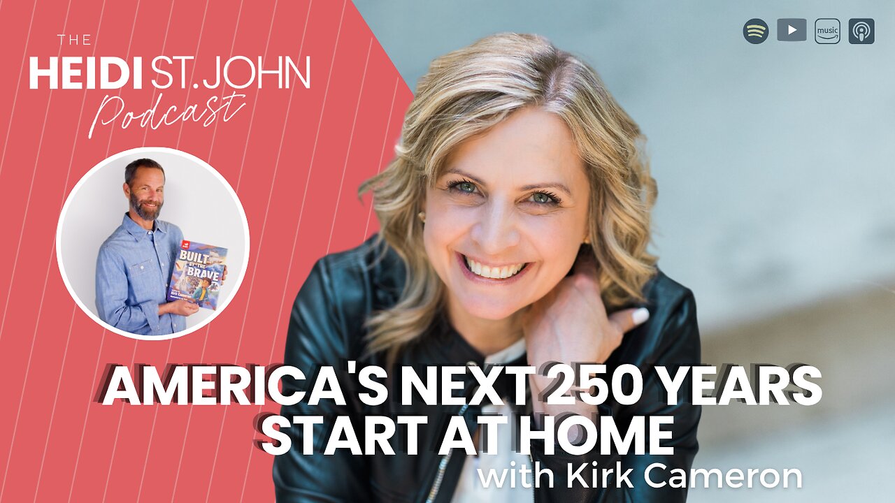 America's Next 250 Years Start at Home with Kirk Cameron