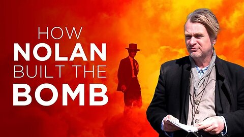 Oppenheimer - How Christopher Nolan Built an Atomic Bomb
