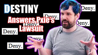 Destiny Responds to Pxie's Revenge Porn Lawsuit