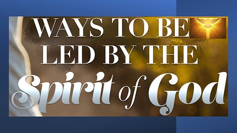 How to be led by the Lord