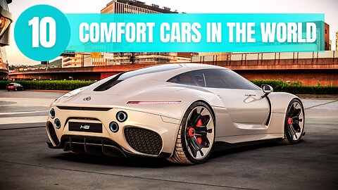 Top 10 Comfort Cars In The World!