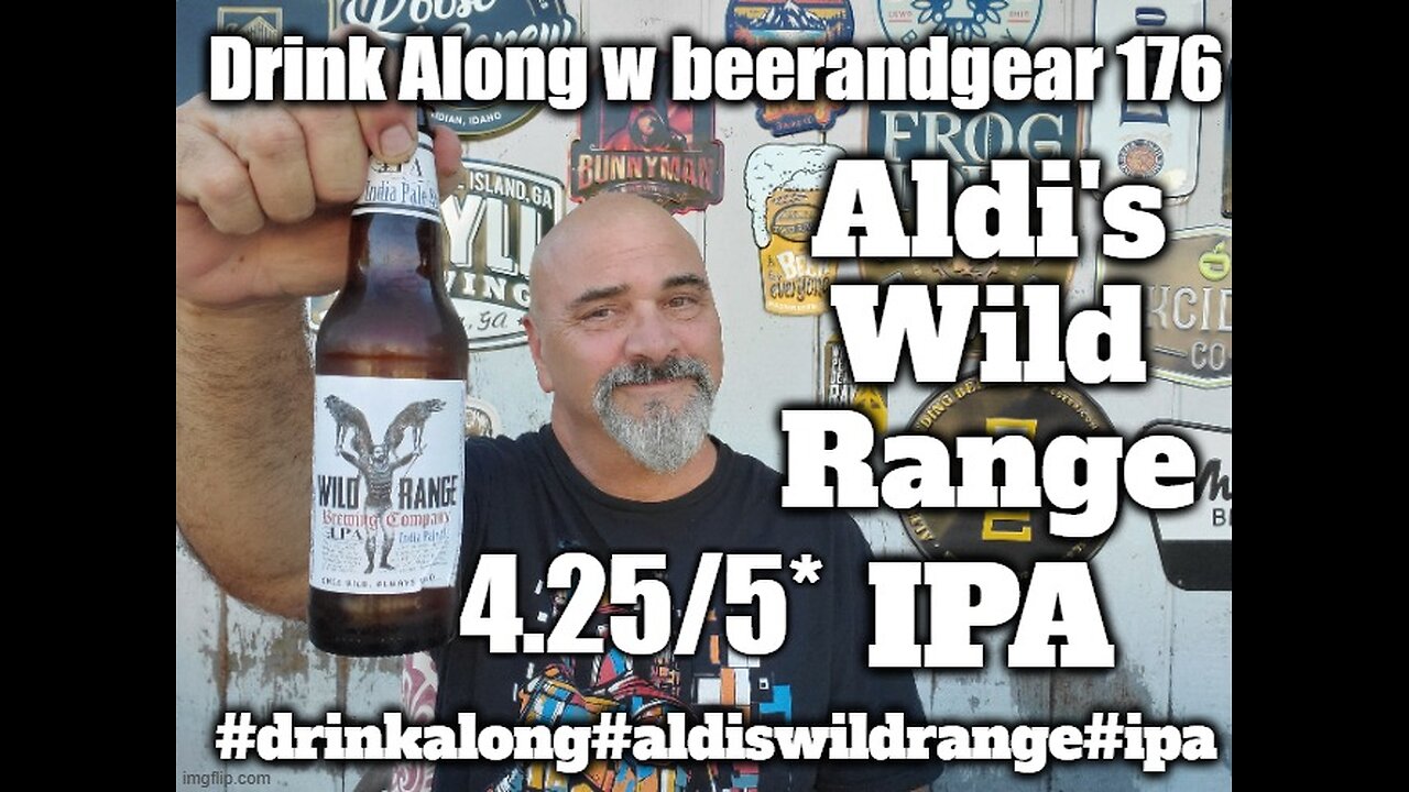 Drink Along W beerandgear 176: Aldi's Wild Range IPA 4.25/5*