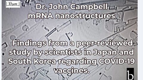 mRNA nanostructures - peered reviewed science - by Dr. John Campbell