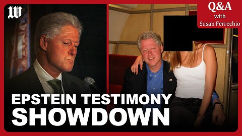 Dive Deeper | Clinton showdown over the Epstein investigation
