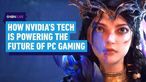 How Nvidia's Tech Is Powering the Future of PC Gaming _ IGN Live 2024