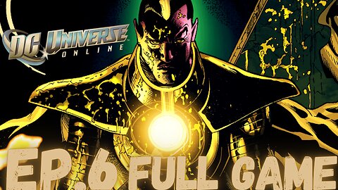 DC UNIVERSE ONLINE Gameplay Walkthrough EP.6- Sinestro Corps FULL GAME