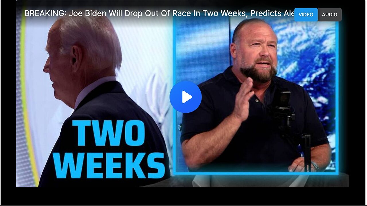 "Alex Jones Predicts Joe Biden's Race Dropout in Two Weeks"