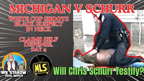 MI v Christopher Schurr Murder Trial, Day 4