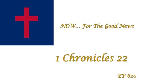 NOW...For The Good News, EP22