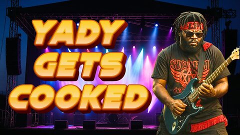 Yady Gets Cooked
