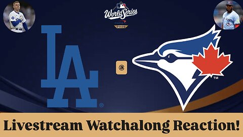 Los Angeles Dodgers @ Toronto Blue Jays 2025 World Series Game 2 Livestream Watchalong Reaction