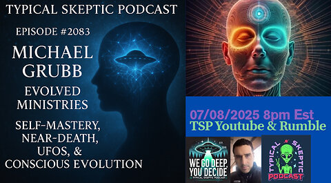 Evolved Ministries: Self-Mastery, Near-Death, UFOs, Conscious Evolution - Michael Grubb- TSP # 2083