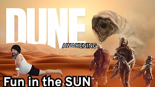 Dune Awakening | Offensively Silly Fun in the SUN