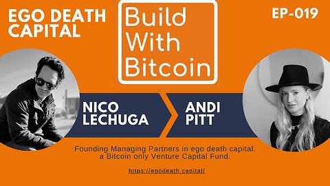 Ego Death Capital: Bitcoin VC with Nico Lechuga and Andi Pitt