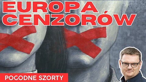Europa cenzorów, Ameryka wolności | Pogodne Szorty #186