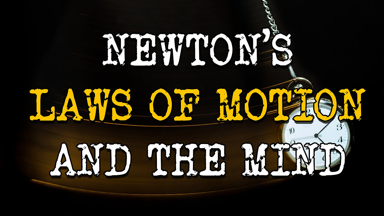 Newton’s Law of Inertia and the Momentum of the Mind.