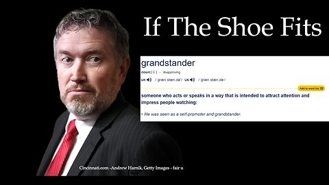 If The Shoe Fits You Might Be A Grandstander