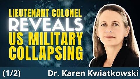 US Military Power Crumbling from Within, Impending Collapse - Lt. Col. Kwiatkowski"