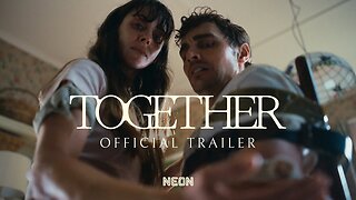 Together - Official Trailer
