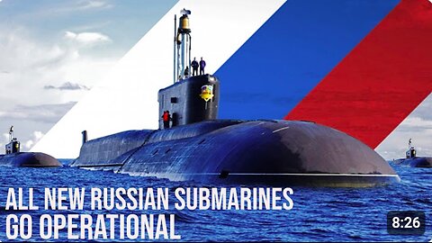 ⚓️🇷🇺 Finally, all new Russian submarines go operational – Moscow