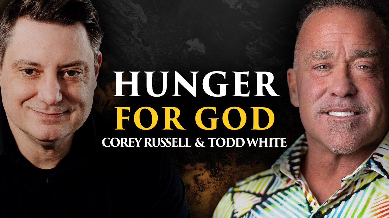 Hunger for God | Todd White & Corey Russell
