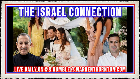 THE ISRAEL CONNECTION WITH WARREN THORNTON PAUL BROOKER