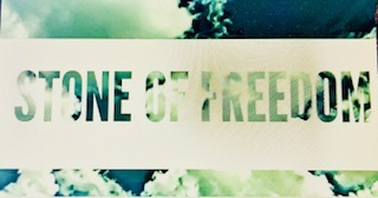 Stone of Freedom